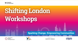 Shifting London Workshops free workshops to start or grow a social enterprise