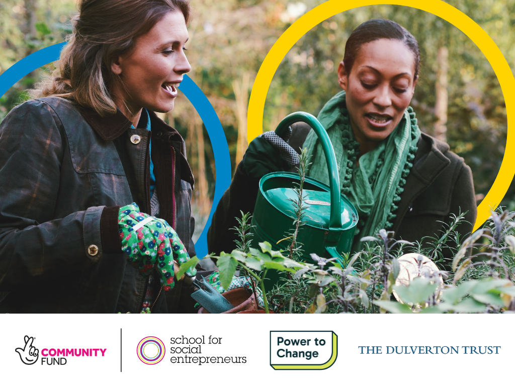 Two people gardening and watering plants while chatting. At the bottom are the logos for The National Lottery Community Fund, School for Social Entrpreneurs, Power To Change, The Dulverton Trust